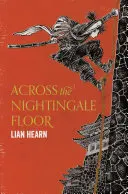 Peste podeaua privighetorii (Across the Nightingale Floor) - Across the Nightingale Floor