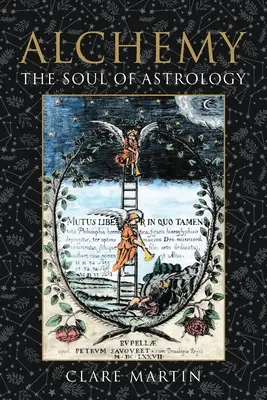 Alchimie: Sufletul astrologiei - Alchemy: The Soul of Astrology