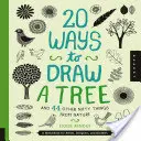 20 Ways to Draw a Tree and 44 Other Nifty Things from Nature: A Sketchbook for Artists, Designers, and Doodlers