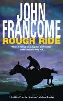 Rough Ride - Un thriller de curse captivant despre o rețea mortală de corupție - Rough Ride - A gripping racing thriller about a deadly web of corruption