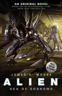 Alien - Marea suferințelor (Cartea 2) - Alien - Sea of Sorrows (Book 2)