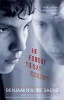 A uitat să-și ia rămas bun - He Forgot to Say Goodbye