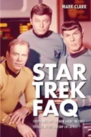 Star Trek FAQ (neoficial și neautorizat): Tot ce a rămas de știut despre primele călătorii ale navei Enterprise - Star Trek FAQ (Unofficial and Unauthorized): Everything Left to Know about the First Voyages of the Starship Enterprise