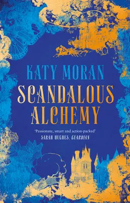Alchimie scandaloasă - Scandalous Alchemy
