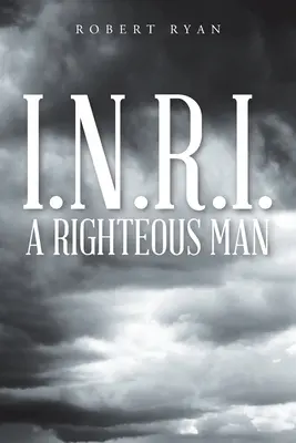I.N.R.I. - Un om drept - I.N.R.I. - A Righteous Man