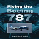 Zborul cu Boeing 787 - Flying the Boeing 787