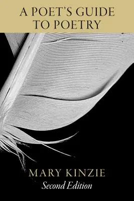 Ghidul poetului pentru poezie [A Poet's Guide to Poetry - A Poet's Guide to Poetry