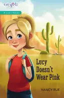 Lucy nu poartă roz - Lucy Doesn't Wear Pink