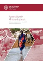 Pastoralismul în zonele aride ale Africii - reducerea riscurilor, abordarea vulnerabilității și creșterea rezilienței - Pastoralism in Africa's drylands - reducing risks, addressing vulnerability and enhancing resilience