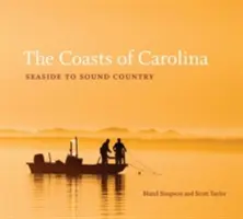 Coastele Carolinei: De la malul mării la țara sunetului - The Coasts of Carolina: Seaside to Sound Country