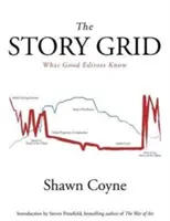 The Story Grid: Ce știu editorii buni - The Story Grid: What Good Editors Know