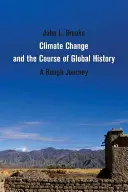 Schimbările climatice și cursul istoriei globale - Climate Change and the Course of Global History