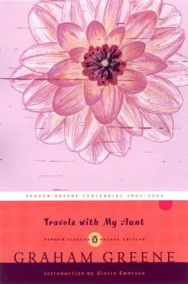 Călătorii cu mătușa mea: (Penguin Classics Deluxe Edition) - Travels with My Aunt: (Penguin Classics Deluxe Edition)