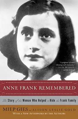 Anne Frank Remembered: Povestea femeii care a ajutat la ascunderea familiei Frank (The Story of the Woman Who Helped to Hide the Frank Family) - Anne Frank Remembered: The Story of the Woman Who Helped to Hide the Frank Family