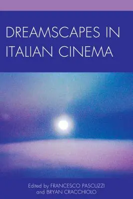 Dreamscapes în cinematografia italiană - Dreamscapes in Italian Cinema
