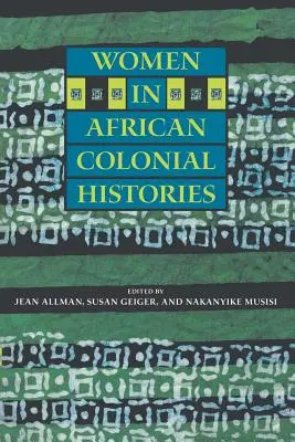 Femeile în istoriile coloniale africane - Women in African Colonial Histories