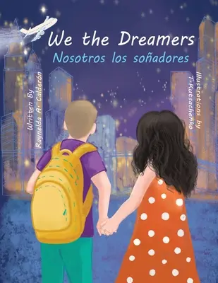 Noi, visătorii - We the Dreamers