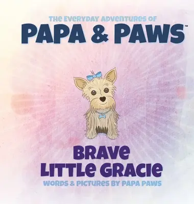 Curajoasa micuță Gracie - Brave Little Gracie