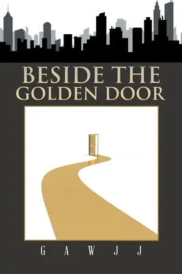 Alături de ușa de aur - Beside the Golden Door