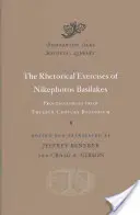 Exercițiile retorice ale lui Nikephoros Basilakes: Progymnasmata din Bizanțul secolului al XII-lea - The Rhetorical Exercises of Nikephoros Basilakes: Progymnasmata from Twelfth-Century Byzantium