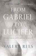 De la Gabriel la Lucifer: O istorie culturală a îngerilor - From Gabriel to Lucifer: A Cultural History of Angels