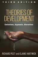 Teorii ale dezvoltării, ediția a treia: Discuții, argumente, alternative - Theories of Development, Third Edition: Contentions, Arguments, Alternatives