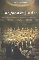 În căutarea dreptății: Legea islamică și medicina legală în Egiptul modern - In Quest of Justice: Islamic Law and Forensic Medicine in Modern Egypt