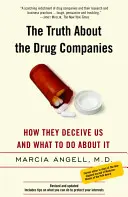 Adevărul despre companiile farmaceutice: Cum ne înșală acestea și ce putem face în această privință - The Truth about the Drug Companies: How They Deceive Us and What to Do about It