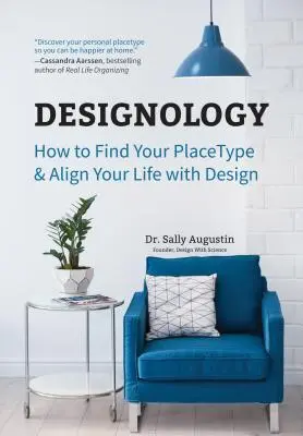 Designology: Cum să vă găsiți tipul de loc și să vă aliniați viața cu designul (Cozy Home, Feng Shui și design interior rezidențial și H - Designology: How to Find Your Placetype and Align Your Life with Design (Cozy Home, Feng Shui and Residential Interior Design and H