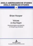 Voci în inimă: Postcolonialismul și identitatea în literatura din Hong Kong - Voices in the Heart: Postcolonialism and Identity in Hong Kong Literature