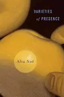 Varietăți de prezență - Varieties of Presence