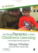 Implicarea părinților în învățarea copiilor lor: O abordare a schimbului de cunoștințe - Involving Parents in Their Children′s Learning: A Knowledge-Sharing Approach