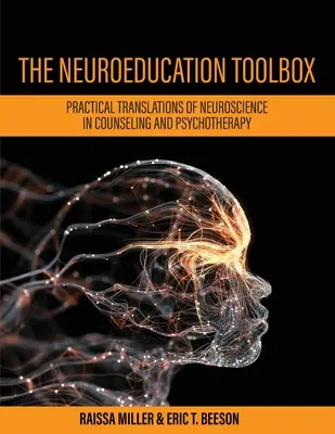 Cutia cu instrumente de neuroeducație: Traduceri practice ale neuroștiinței în consiliere și psihoterapie - The Neuroeducation Toolbox: Practical Translations of Neuroscience in Counseling and Psychotherapy