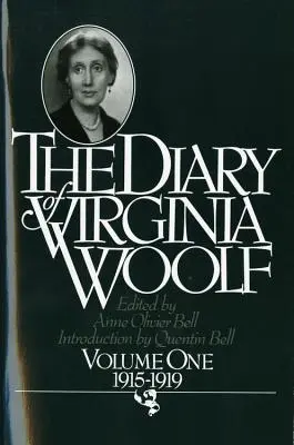 Jurnalul Virginiei Woolf, volumul 1: 1915-1919 - The Diary of Virginia Woolf, Volume 1: 1915-1919