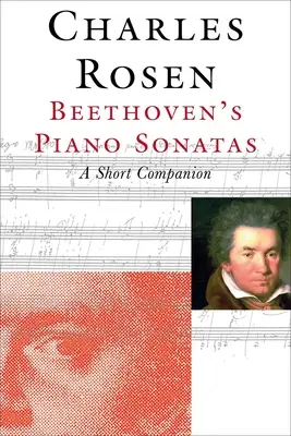 Sonatele pentru pian ale lui Beethoven: A Short Companion - Beethoven's Piano Sonatas: A Short Companion