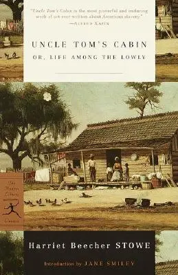 Cabana unchiului Tom: Or, Life Among the Lowly - Uncle Tom's Cabin: Or, Life Among the Lowly