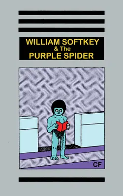 William Softkey și păianjenul violet - William Softkey and the Purple Spider