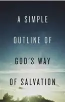 O schiță simplă a căii de mântuire a lui Dumnezeu (pachet de 25) - A Simple Outline of God's Way of Salvation (Pack of 25)