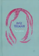 Rose Tremain: O introducere critică - Rose Tremain: A Critical Introduction