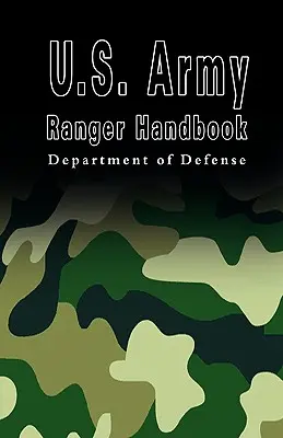 Manualul U.S. Army Ranger - U.S. Army Ranger Handbook
