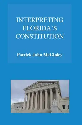 Interpretarea Constituției Floridei - Interpreting Florida's Constitution