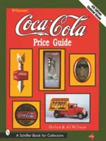 Ghidul prețurilor Coca-Cola(r) al lui Wilson - Wilson's Coca-Cola(r) Price Guide