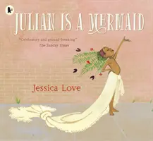 Julian este o sirenă - Julian Is a Mermaid