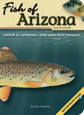 Ghidul de teren al peștilor din Arizona - Fish of Arizona Field Guide