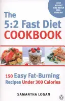 Cartea de bucate pentru dieta rapidă 5:2 - Rețete ușoare cu conținut scăzut de calorii și ardere a grăsimilor pentru zilele de post - 5:2 Fast Diet Cookbook - Easy low-calorie & fat-burning recipes for fast days