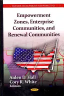 Zone de împuternicire, comunități de întreprinderi și comunități de reînnoire - Empowerment Zones, Enterprise Communities & Renewal Communities