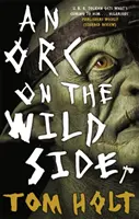Orc pe partea sălbatică - Orc on the Wild Side