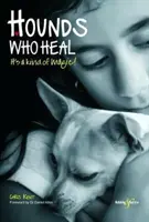 Câini de vânătoare care vindecă: Oameni și câini - e un fel de magie - Hounds Who Heal: People and Dogs - It's a Kind of Magic