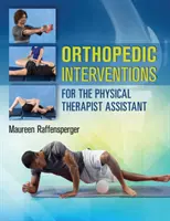 Intervenții ortopedice pentru asistentul kinetoterapeut - Orthopedic Interventions for the Physical Therapist Assistant