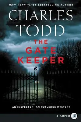The Gate Keeper: Un mister al inspectorului Ian Rutledge - The Gate Keeper: An Inspector Ian Rutledge Mystery